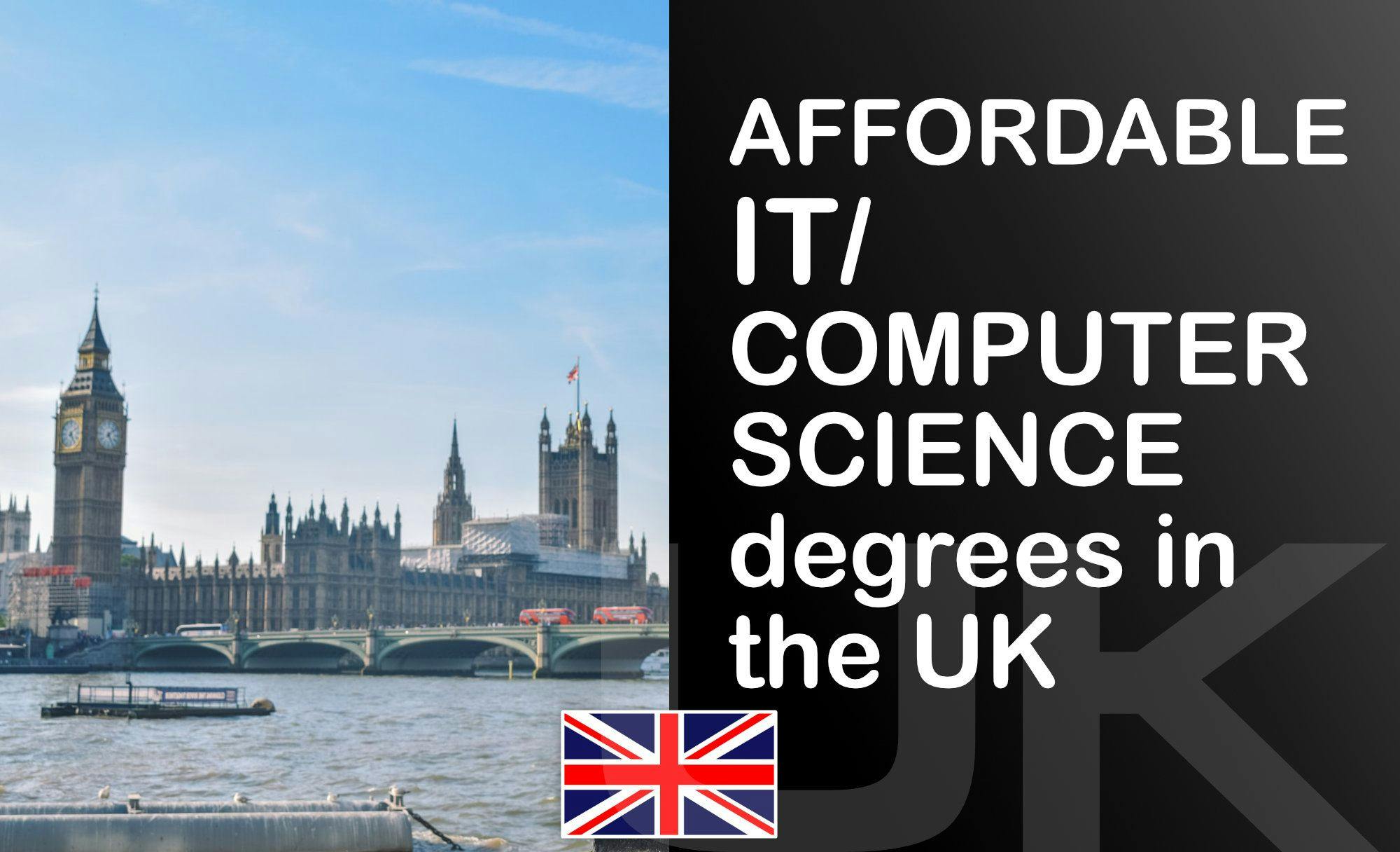 Top 5 Most Affordable Computer Science / Information Technology Programs in the UK